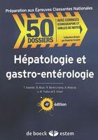 Couverture du livre « Hépatologie et gastro-entérologie (4e édition) » de Baptiste Coustet et Remi Bertinchamp aux éditions Estem