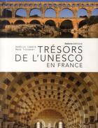 Couverture du livre « Le patrimoine mondial de l'UNESCO en France » de Maud Tyckaert et Aurelie Lenoir aux éditions Dakota