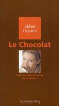 Couverture du livre « Le chocolat » de Khodorowsky K. aux éditions Le Cavalier Bleu