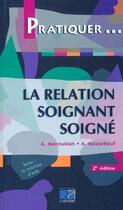 Couverture du livre « La relation soignant-soigne (2e édition) » de Alexandre Manoukian aux éditions Lamarre