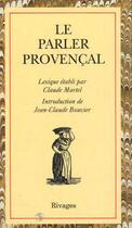 Couverture du livre « Parler provencal (le) » de Claude Martel aux éditions Rivages