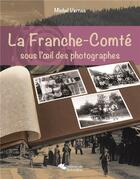 Couverture du livre « La Franche-Comté » de Michel Vernus aux éditions L'harmattan