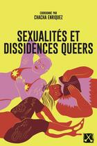 Couverture du livre « Sexualités et dissidences queers » de Enriquez Chacha aux éditions Remue Menage