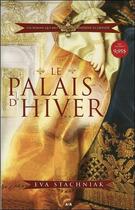 Couverture du livre « Le palais d'hiver t.1 » de Eva Stachniak aux éditions Ada