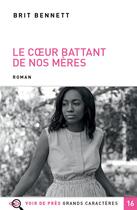 Couverture du livre « Le coeur battant de nos mères » de Brit Bennett aux éditions Voir De Pres