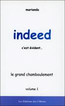 Couverture du livre « Indeed c'est évident t.1 ; le grand chamboulement » de Marianda aux éditions 3 Monts