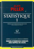 Couverture du livre « Statistique t.1 ; exercices corrigés avec rappels de cours (3e édition) » de Alain Piller aux éditions Premium