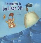 Couverture du livre « Les missions de Lord Ken Ott » de Lenia Major et Honore Alexandre aux éditions Mic Mac Editions