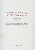 Couverture du livre « Poesie espagnole contemporaine t.1 » de  aux éditions Taillis Pre