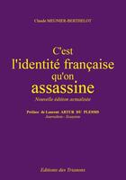 Couverture du livre « C'est l'identité française qu'on assassine » de Claude Meunier-Berthelot aux éditions Trianons