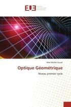 Couverture du livre « Optique geometrique - niveau premier cycle » de Mallek-Zouari Ikbel aux éditions Editions Universitaires Europeennes