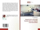 Couverture du livre « Impact de la chirurgie foraine dans un hopital rural burundais » de Claude Mbonicura J. aux éditions Editions Universitaires Europeennes