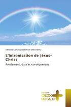 Couverture du livre « L'intronisation de jesus- christ - fondement, date et consequences » de Kamango Selemani She aux éditions Croix Du Salut