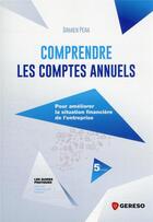 Couverture du livre « Comprendre les comptes annuels » de Damien Pean aux éditions Gereso