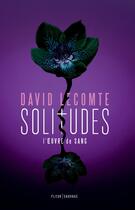 Couverture du livre « Solitudes » de David Lecomte aux éditions Fleur Sauvage
