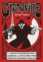 Couverture du livre « Grandville Tome 1 : inspecteur LeBrock de Scotland Yard » de Bryan Talbot aux éditions Jonathan Cape