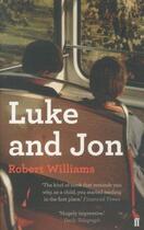 Couverture du livre « Luke and Jon » de Robert Williams aux éditions Faber Et Faber