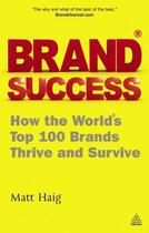 Couverture du livre « Brand Success » de Matt Haig aux éditions Kogan Page Digital