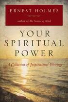 Couverture du livre « Your Spiritual Power » de Holmes Ernest aux éditions Penguin Group Us