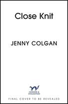 Couverture du livre « CLOSE KNIT » de Jenny Colgan aux éditions Hachette