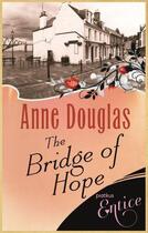 Couverture du livre « Bridge Of Hope » de Douglas Anne aux éditions Little Brown Book Group Digital