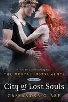 Couverture du livre « City of Lost Souls » de Cassandra Clare aux éditions Margaret K Mcelderry Books