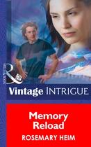 Couverture du livre « Memory Reload (Mills & Boon Intrigue) (Dead Bolt - Book 2) » de Heim Rosemary aux éditions Mills & Boon Series