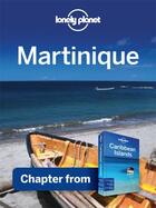 Couverture du livre « Lonely Planet Martinique » de Lonely Planet John A aux éditions Loney Planet Publications