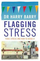 Couverture du livre « Flagging Stress » de Barry Harry aux éditions Liberties Press