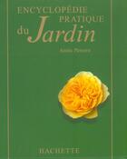 Couverture du livre « Encyclopedie Pratique Du Jardin » de Anita Péreire aux éditions Hachette Pratique