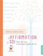 Couverture du livre « Petits exercices d'affirmation de soi » de  aux éditions Larousse