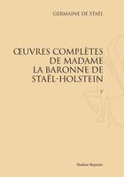 Couverture du livre « Oeuvres complètes de Madame la baronne de Staël-Holstein » de Germaine De Stael-Holstein aux éditions Slatkine Reprints