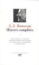 Couverture du livre « Oeuvres complètes Tome 1 » de Jean-Jacques Rousseau aux éditions Gallimard