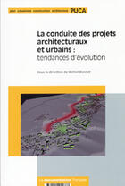 Couverture du livre « La conduite des projets architecturaux et urbains : tendances d'evolution » de  aux éditions Documentation Francaise