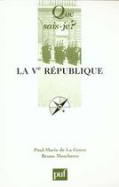 Couverture du livre « Cinquieme republique (la) » de La Gorce (De)/Mosche aux éditions Que Sais-je ?