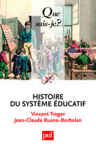 Couverture du livre « Histoire du système éducatif (2e édition) » de Troger Vincent / Rua aux éditions Que Sais-je ?