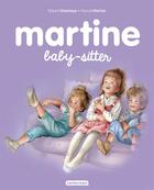 Couverture du livre « Martine Tome 47 : baby-sitter » de Marcel Marlier et Gilbert Delahaye aux éditions Casterman