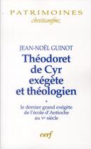 Couverture du livre « Théodoret de Cyr exégète et théologien, 1 » de Jean-Noel Guinot aux éditions Cerf