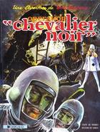 Couverture du livre « Bob Morane Tome 2 : opération chevalier noir » de William Vance et Vernes Henri aux éditions Dargaud