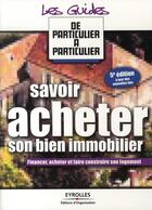 Couverture du livre « Savoir acheter son bien immobilier (5e édition) » de Jean-Michel Guerin aux éditions Organisation