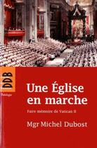 Couverture du livre « Une Eglise en marche » de Michel Dubost aux éditions Desclee De Brouwer