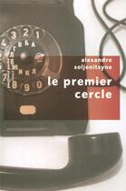 Couverture du livre « Le premier cercle t.1 » de Alexandre Soljenitsyne aux éditions Robert Laffont