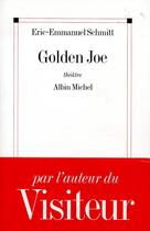 Couverture du livre « Golden Joe » de Éric-Emmanuel Schmitt aux éditions Albin Michel