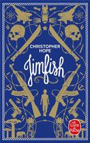 Couverture du livre « Jimfish » de Christopher Hope aux éditions Le Livre De Poche