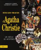 Couverture du livre « Sur les traces d'Agatha Christie ; un siècle de mystères » de Leroy/Chollet aux éditions Hors Collection