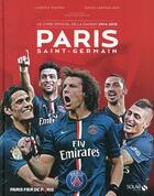 Couverture du livre « Paris Saint-Germain ; le livre officiel de la saison 2014-2015 » de Ludovic Pinton et David Lortholary aux éditions Solar