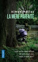 Couverture du livre « La mère parfaite » de Aimee Molloy aux éditions Pocket