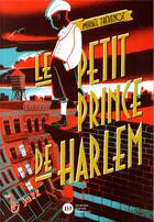 Couverture du livre « Le petit prince de Harlem » de Mikael Thevenot aux éditions Didier Jeunesse