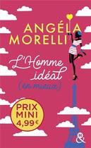 Couverture du livre « L'homme idéal (en mieux) » de Angela Morelli aux éditions Harlequin