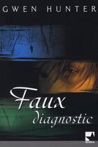 Couverture du livre « Faux diagnostic » de Hunter-G aux éditions Harlequin